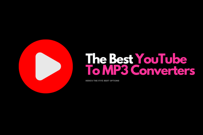 The Best YouTube To MP3 Converters