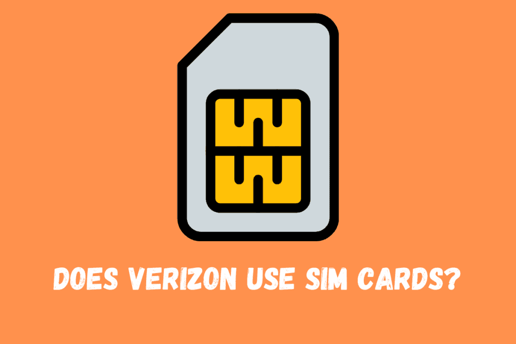 Does Verizon Use SIM Cards_