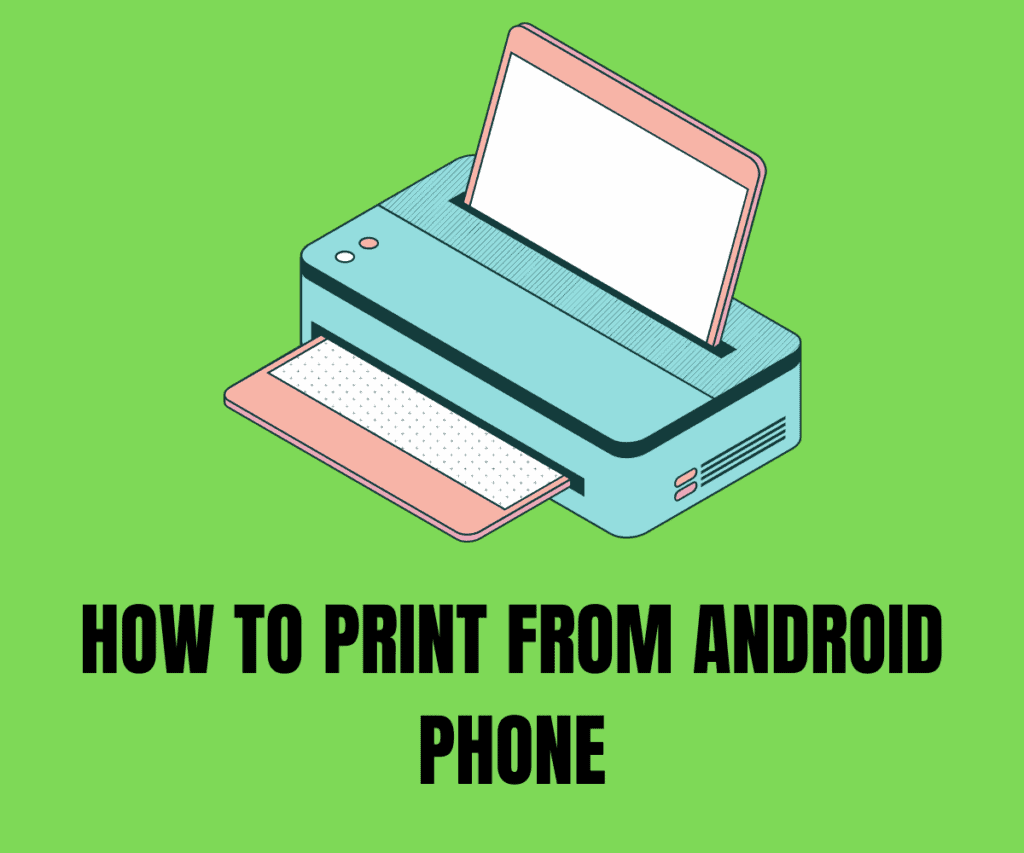 HOW TO PRINT FROM ANDROID PHONE