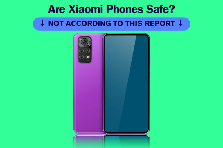 Are Xiaomi Phones Safe