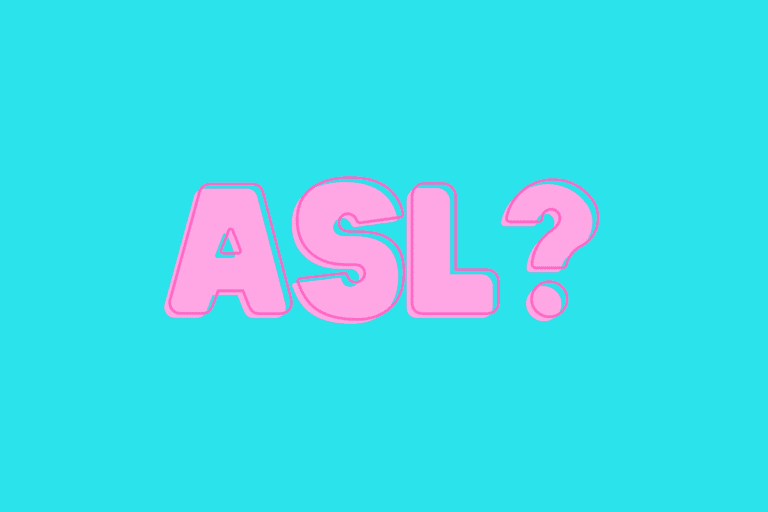 What Does “ASL” Mean? A Definition + How To Use It...