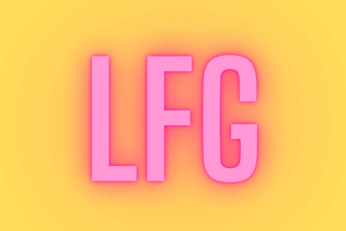 What Does LFG Mean? A Definition & How To Use It