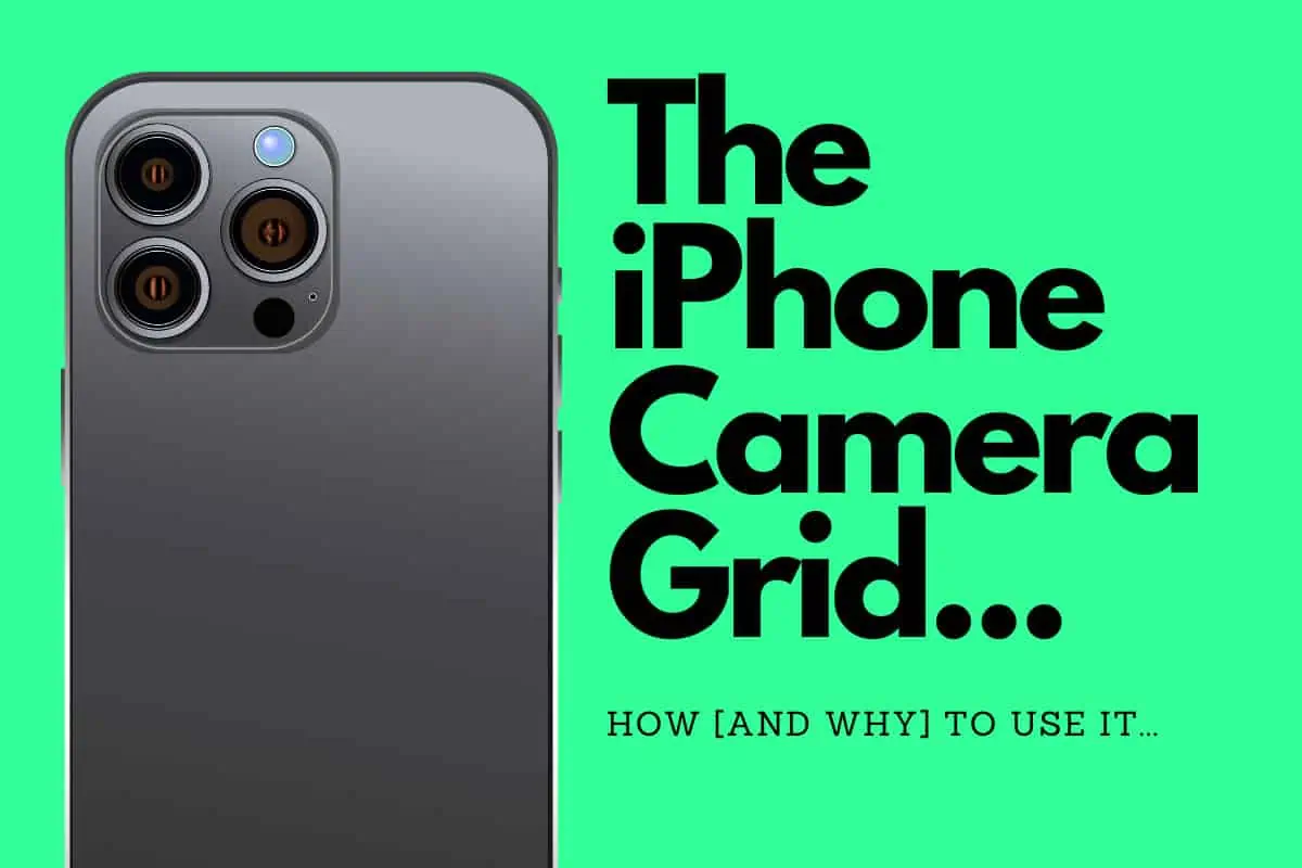 How To Enable iPhone Camera Grid (And Why You Should It)