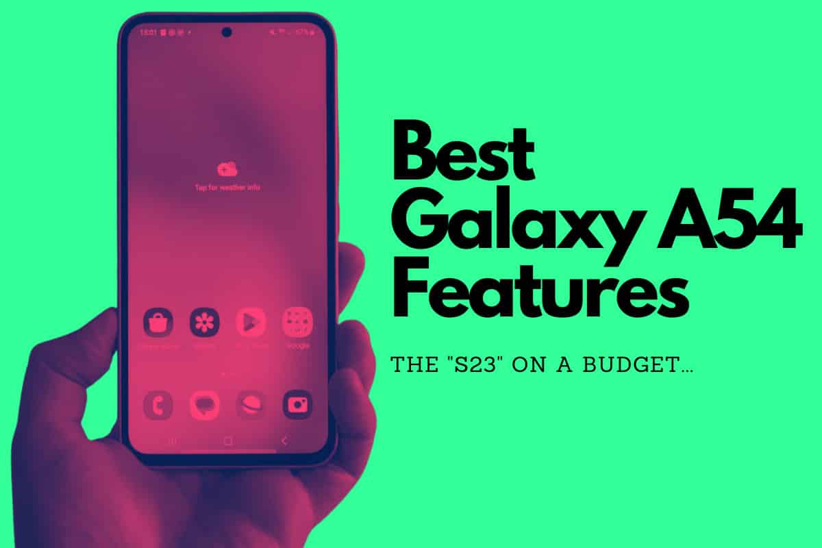 Samsung Galaxy A54 Features: What’s New & Why It Matters Samsung Galaxy A54 Features