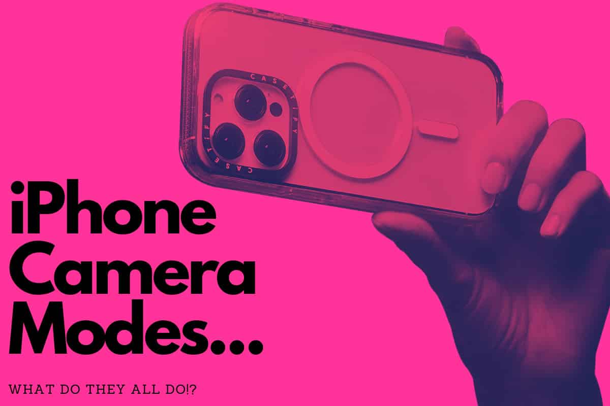 iPhone Camera Modes: A Beginner’s Guide [2023 Edition]