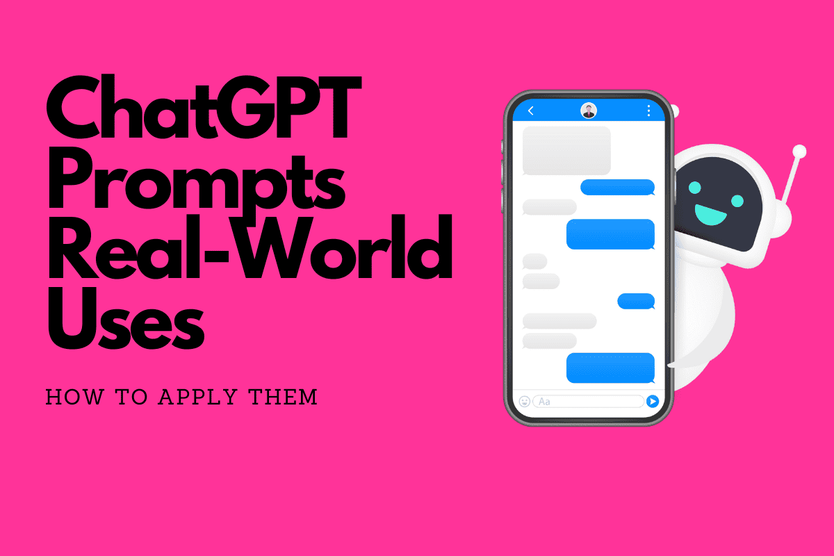 How to Write ChatGPT Prompts: A Comprehensive Guide... ChatGPT Prompts Real-World Uses