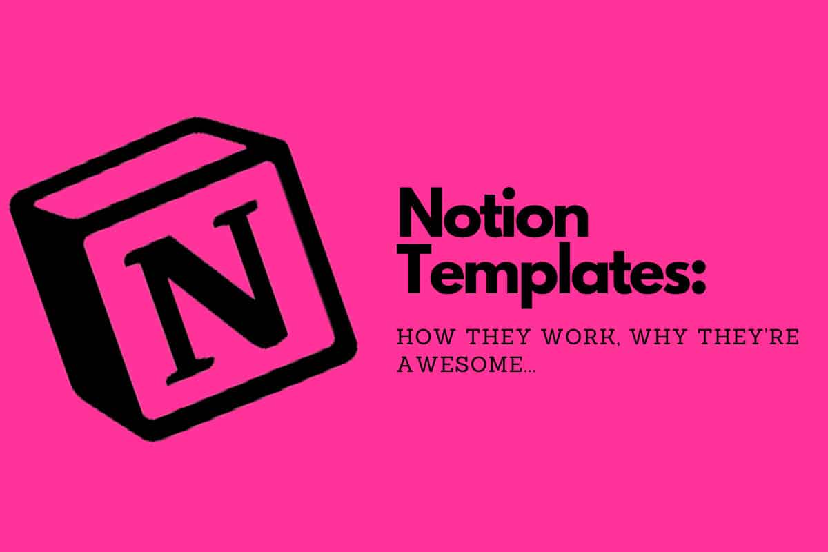 Notion Templates Guide: What They Are & How To Use Them…