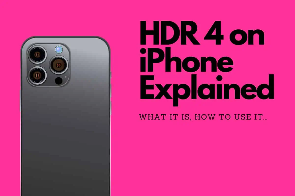 What is Smart HDR 4 on iPhone? A Complete Beginner’s Guide