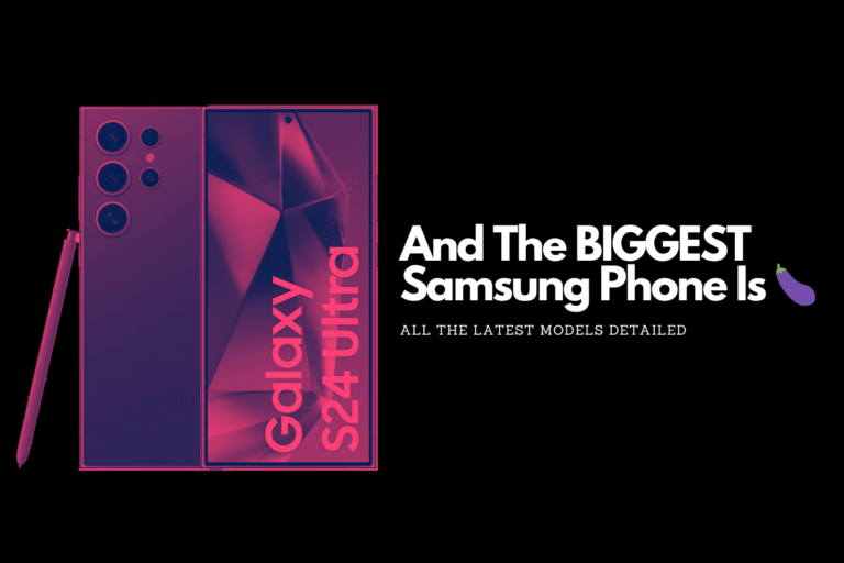 The BIGGEST Samsung Phone