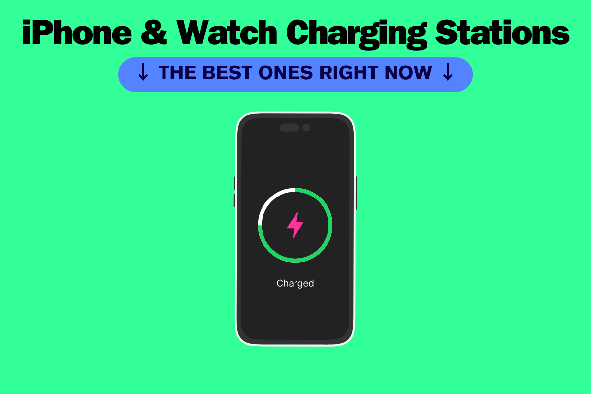 The Best iPhone & Watch Charging Station: KYM’s #1 Picks Right Now