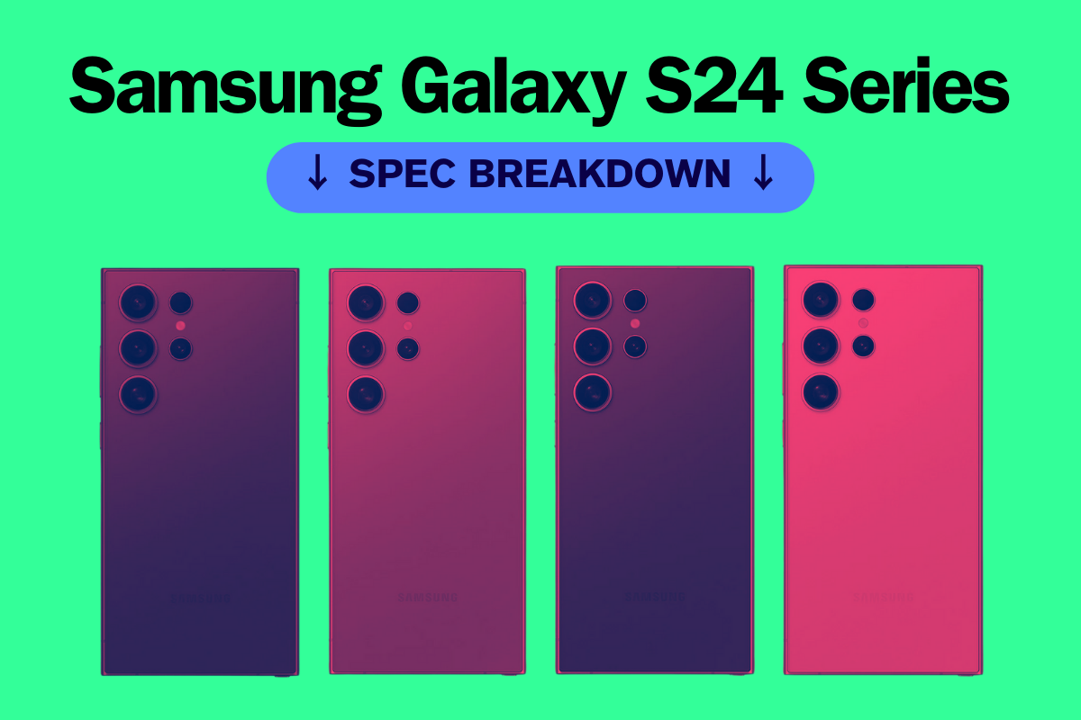 Samsung Galaxy S24 Series Specs & Updates: What To Expect