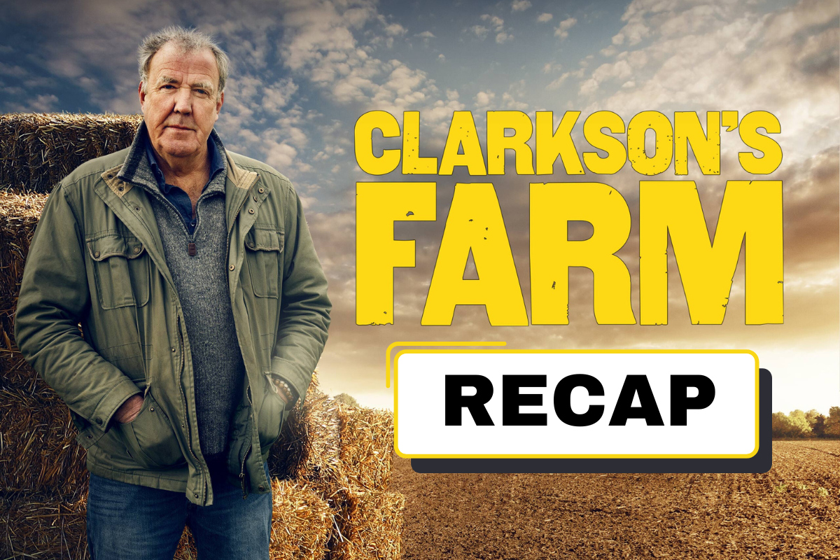 Clarkson’s Farm Recap [Season One & Two]: Everything You Need To Know