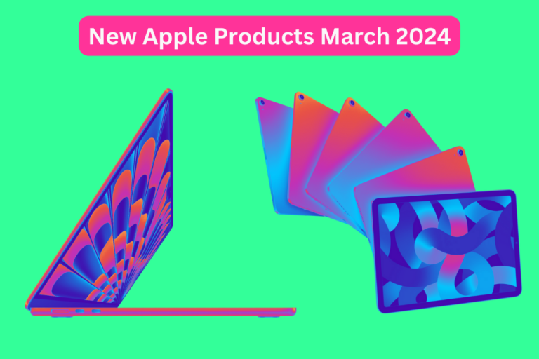 New Apple Products Coming In March 2024: iPad, MacBook & More!