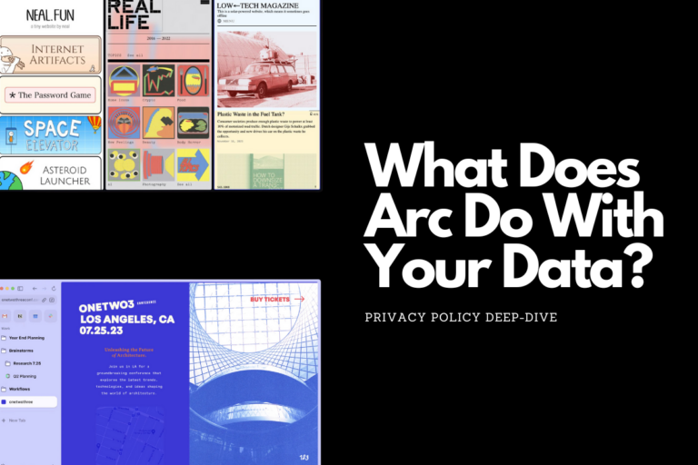 Arc Browser Tracking Let's Unpack Its Privacy Policy...