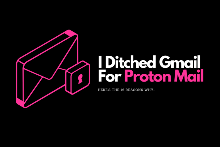 I Ditched Gmail For Proton Mail
