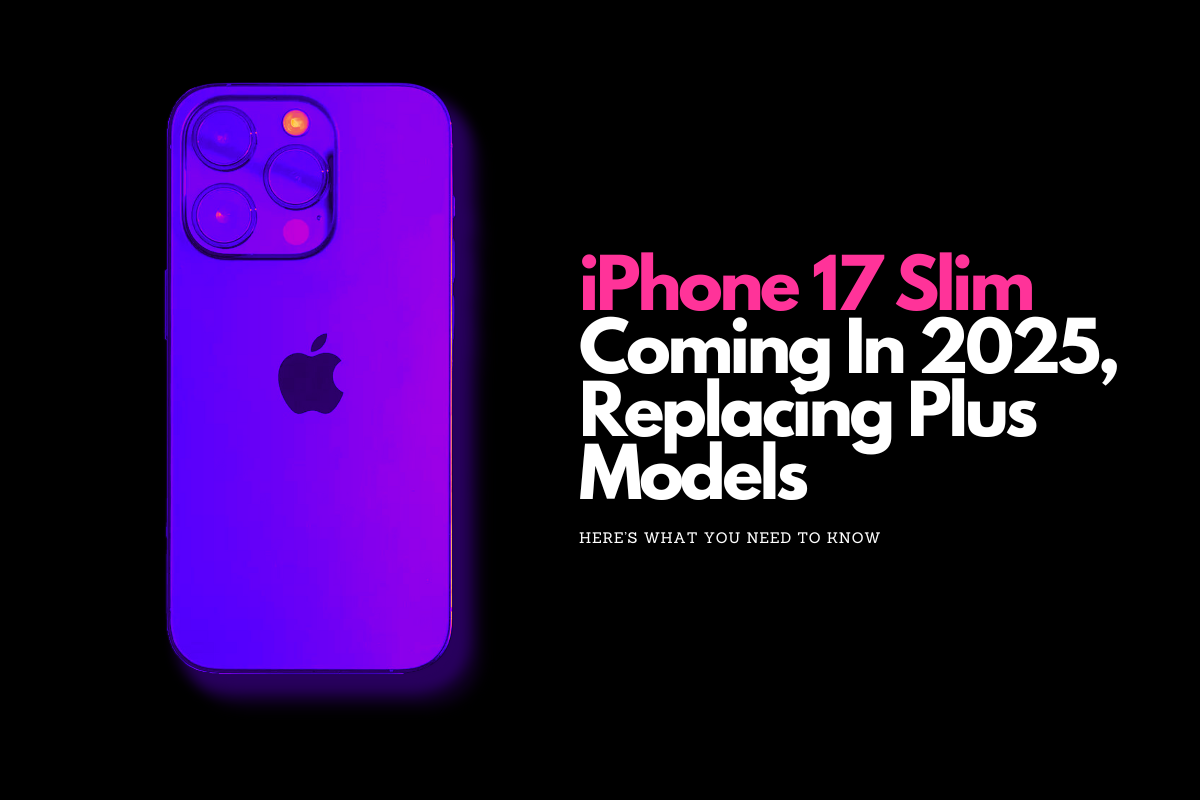 The iPhone 17 Plus is Dead! Long Live The… iPhone 17 Slim?