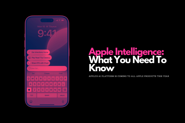 Apple Intelligence What You Need To Know