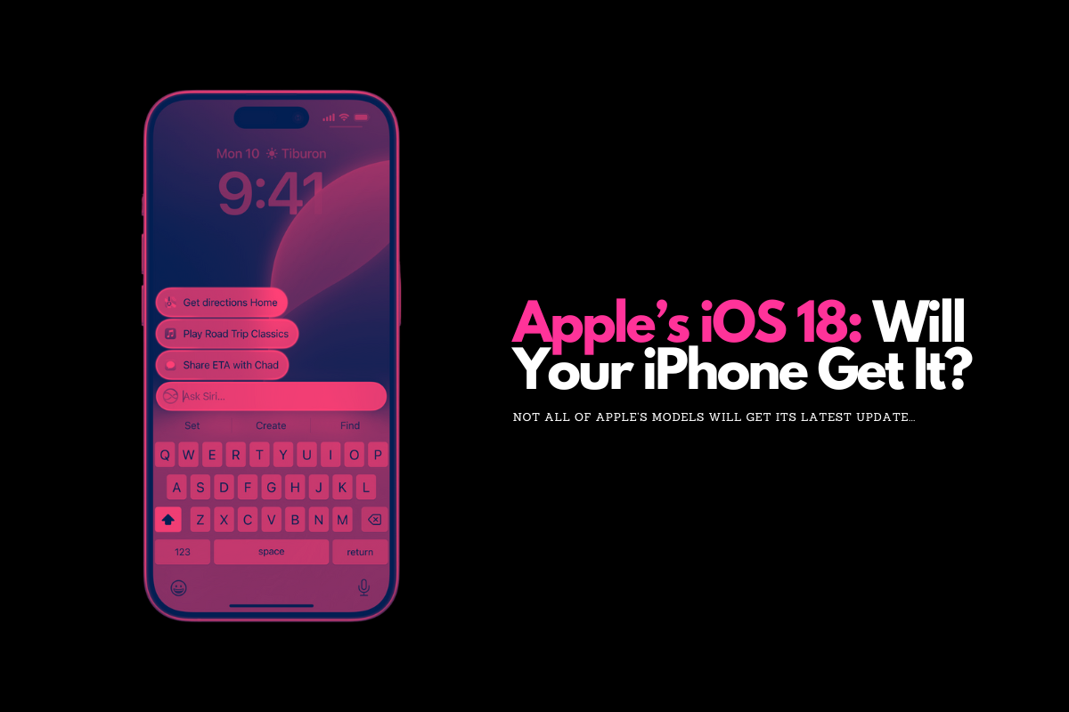 Will Your iPhone Get iOS 18 Update? Let’s Find Out…