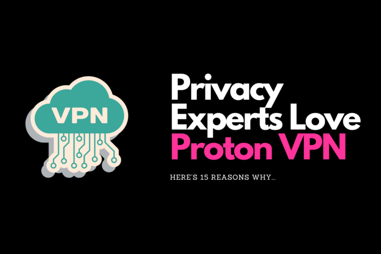 privacy experts love proton vpn