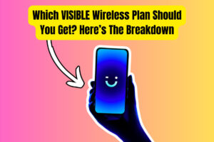 best visible wireless plan to get