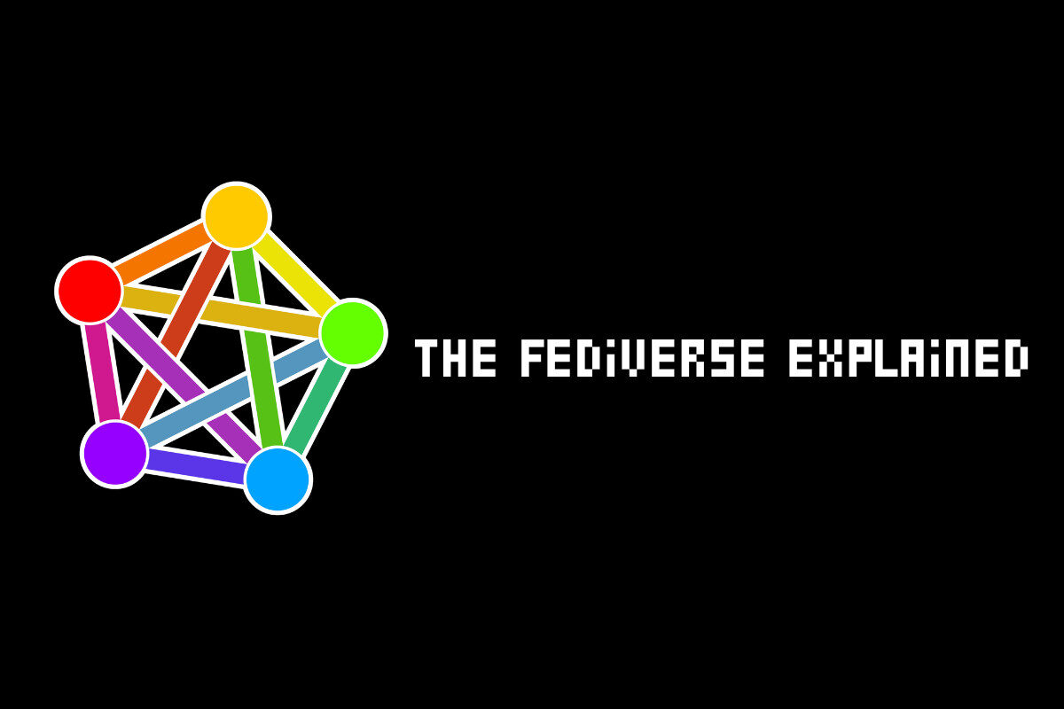The Fediverse Explained