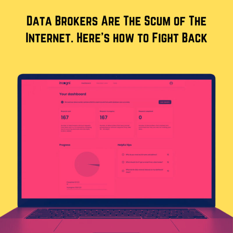 Delete Personal Information from Data Brokers Data Brokers Are The Scum of The Internet. Here’s how to Fight Back