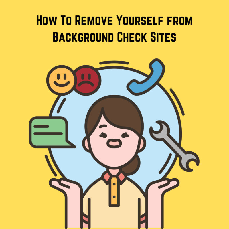 How To Remove Yourself from Background Check Sites