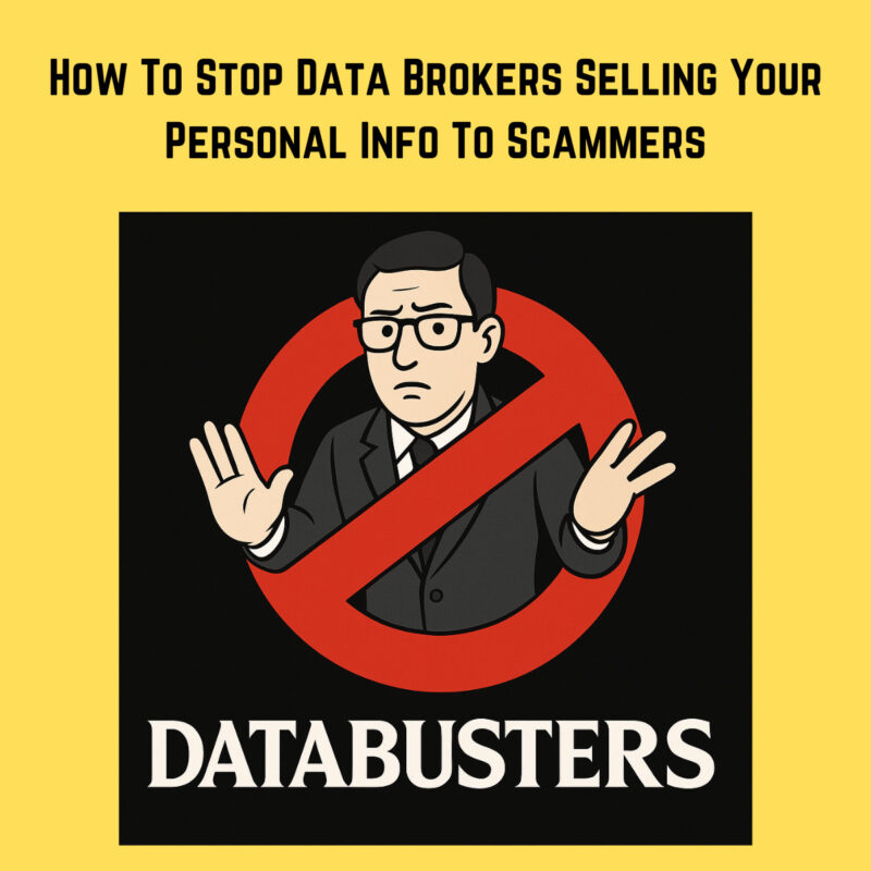 Stop Data Brokers from Selling Your Info How To Stop Data Brokers Selling Your Personal Info To Scammers