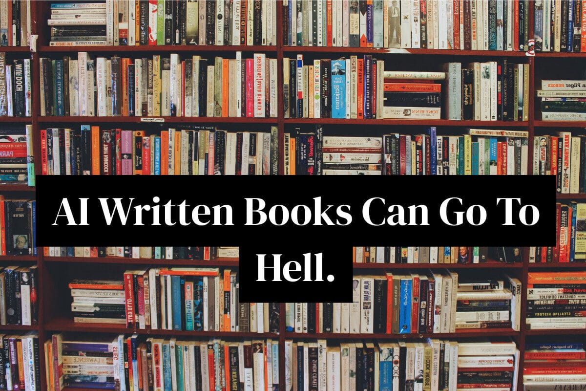 Why Using AI To Write Your eBook Is A Terrible Idea. Do This Instead.