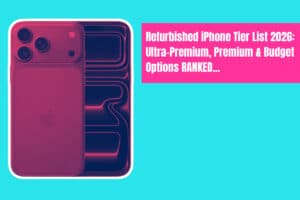 Refurbished iPhone Tier List 2026 Ultra-Premium, Premium & Budget Options RANKED...